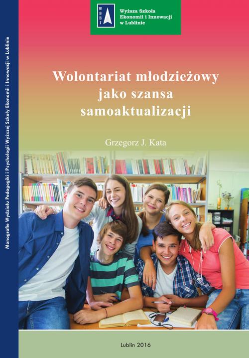 Tytuł: Wolontariat młodzieżowy jako szansa samoaktualizacji
Autor: Grzegorz Kata
Wydawnictwo: Lubelska Akademia WSEI
Formaty: PDF