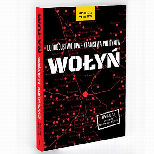 Tytuł: Wołyń. Ludobójstwo UPA – Kłamstwa polityków
Autor: Paweł Dybicz
Wydawnictwo: Fundacja Oratio Recta
Formaty: EPUB, MOBI