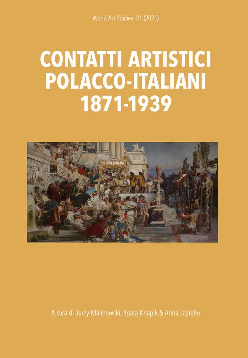 Tytuł: World Art Studies, 21 (2021)
Autor: Jerzy Malinowski, Agata Knapik, Anna Jagiełło
Wydawnictwo: Polski Instytut Studiów nad Sztuką Świata
Formaty: PDF