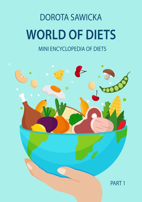 Tytuł: World of diets Mini encyclopedia of diets
Autor: Dorota Sawicka
Wydawnictwo: Wydawnictwo e-bookowo
Formaty: EPUB, MOBI, PDF