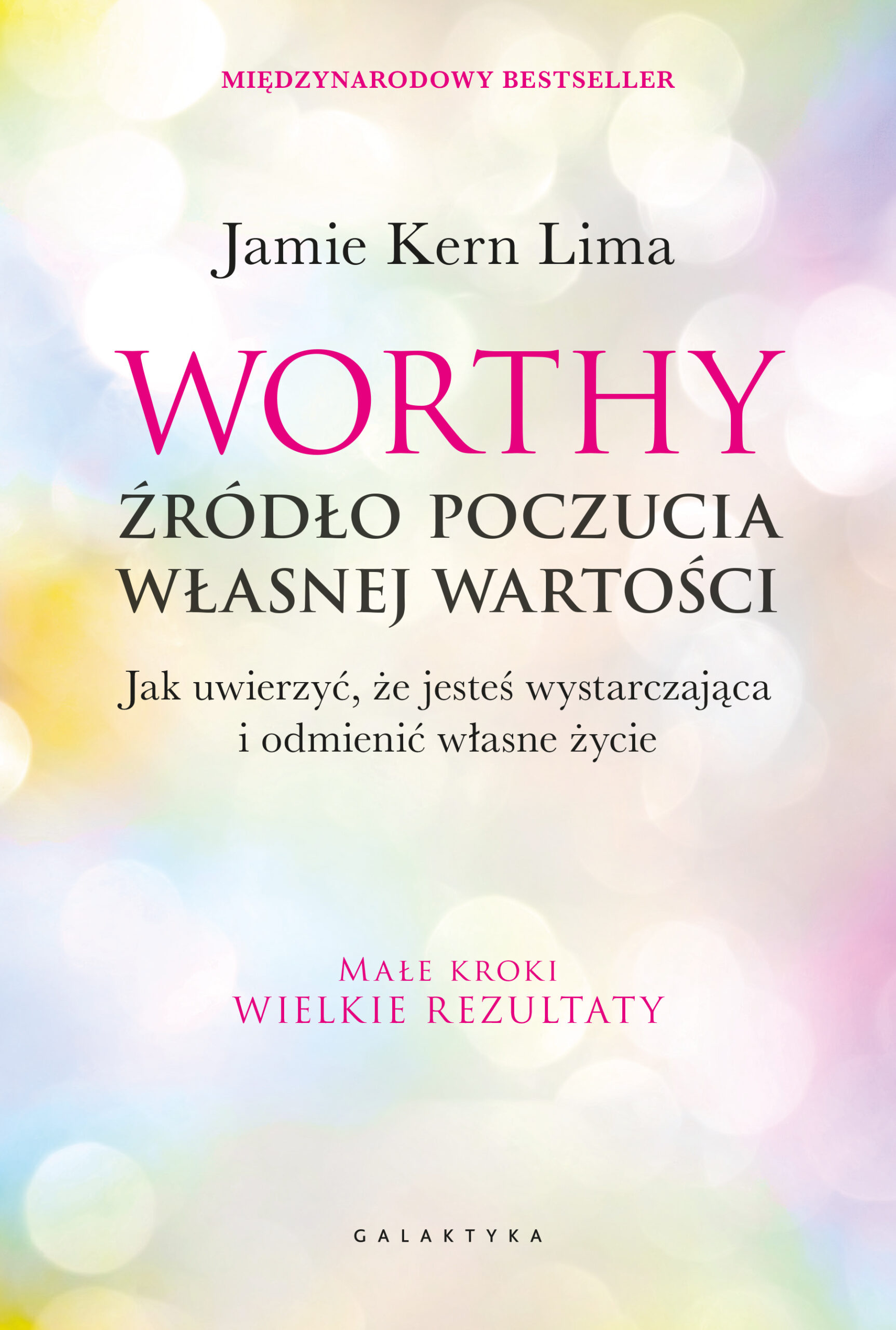 Tytuł: Worthy - źródło poczucia własnej wartości. Jak uwierzyć, że jesteś wystarczająca i odmienić własne życie
Autor: Jamie Kern Lima
Wydawnictwo: Galaktyka
Formaty: EPUB, MOBI