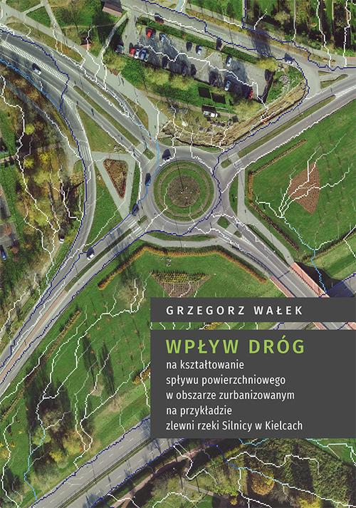 Tytuł: Wpływ dróg na kształtowanie spływu powierzchniowego w obszarze zurbanizowanym na przykładzie zlewni rzeki Silnicy w Kielcach
Autor: Grzegorz Wałek
Wydawnictwo: Uniwersytet Jana Kochanowskiego
Formaty: PDF