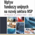 Tytuł: Wpływ funduszy unijnych na rozwój sektora MSP w Polsce w latach 2007-2013
Autor: Magalena Hryniewicka
Wydawnictwo: Difin
Formaty: PDF