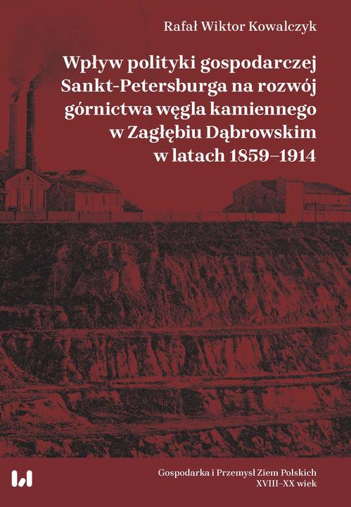 Tytuł: Wpływ polityki gospodarczej Sankt-Petersburga na rozwój górnictwa węgla kamiennego w Zagłębiu Dąbrow
Autor: Rafał Wiktor Kowalczyk
Wydawnictwo: Wydawnictwo Uniwersytetu Łódzkiego
Formaty: PDF