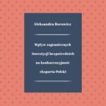 Wpływ zagranicznych inwestycji bezpośrednich na konkurencyjność eksportu Polski — okładka e-booka