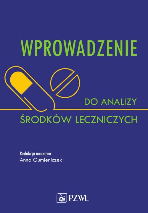 Tytuł: Wprowadzenie do analizy środków leczniczych
Autor: Anna Gumieniczek
Wydawnictwo: PZWL
Formaty: EPUB, MOBI