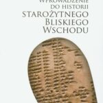 Tytuł: Wprowadzenie do historii Starożytnego Bliskiego Wschodu
Autor: Maria Luisa Uberti
Wydawnictwo: Wydawnictwa Uniwersytetu Warszawskiego
Formaty: PDF
