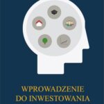 Tytuł: Wprowadzenie do inwestowania
Autor: Krzysztof Marcinek
Wydawnictwo: Wydawnictwo Uniwersytetu Ekonomicznego w Katowicach
Formaty: PDF