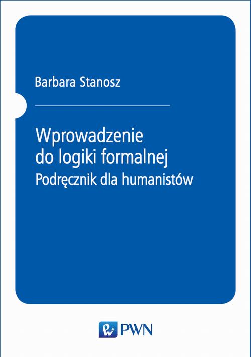 Tytuł: Wprowadzenie do logiki formalnej. Podręcznik dla humanistów
Autor: Barbara Stanosz
Wydawnictwo: Wydawnictwo Naukowe PWN
Formaty: EPUB, MOBI