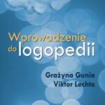 Tytuł: Wprowadzenie do logopedii
Autor: Grażyna Gunia, Victor Lechta
Wydawnictwo: Impuls
Formaty: EPUB, PDF
