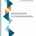 Tytuł: Wprowadzenie do prawoznawstwa
Autor: Sławomira Wronkowska, Piotr F. Zwierzykowski, Michał Krotoszyński
Wydawnictwo: Uniwersytet im.Adama Mickiewicza w Poznaniu
Formaty: PDF