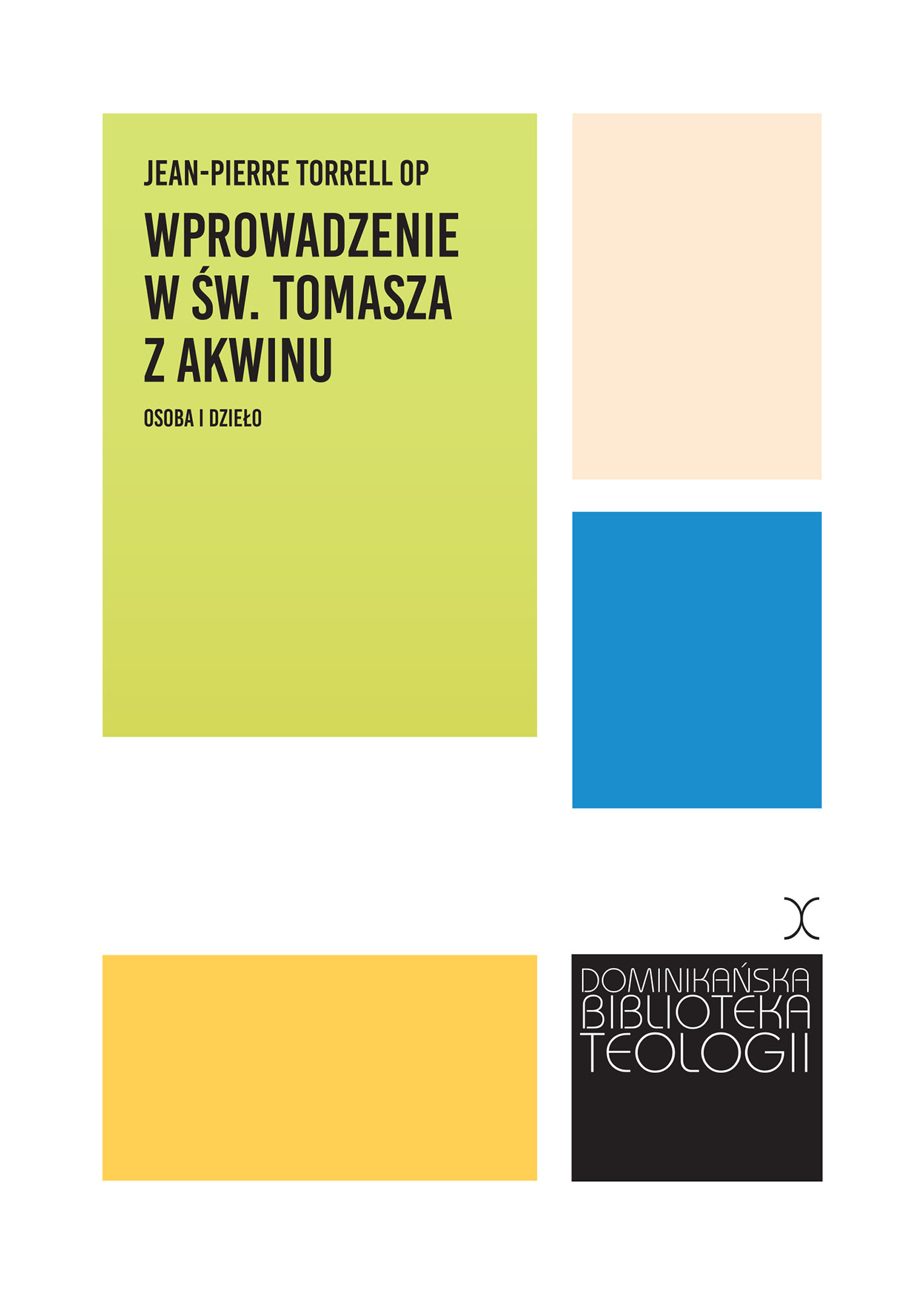 Tytuł: Wprowadzenie w św. Tomasza z Akwinu. Osoba i dzieło
Autor: Jean-Pierre Torrell OP
Wydawnictwo: W drodze
Formaty: EPUB, MOBI