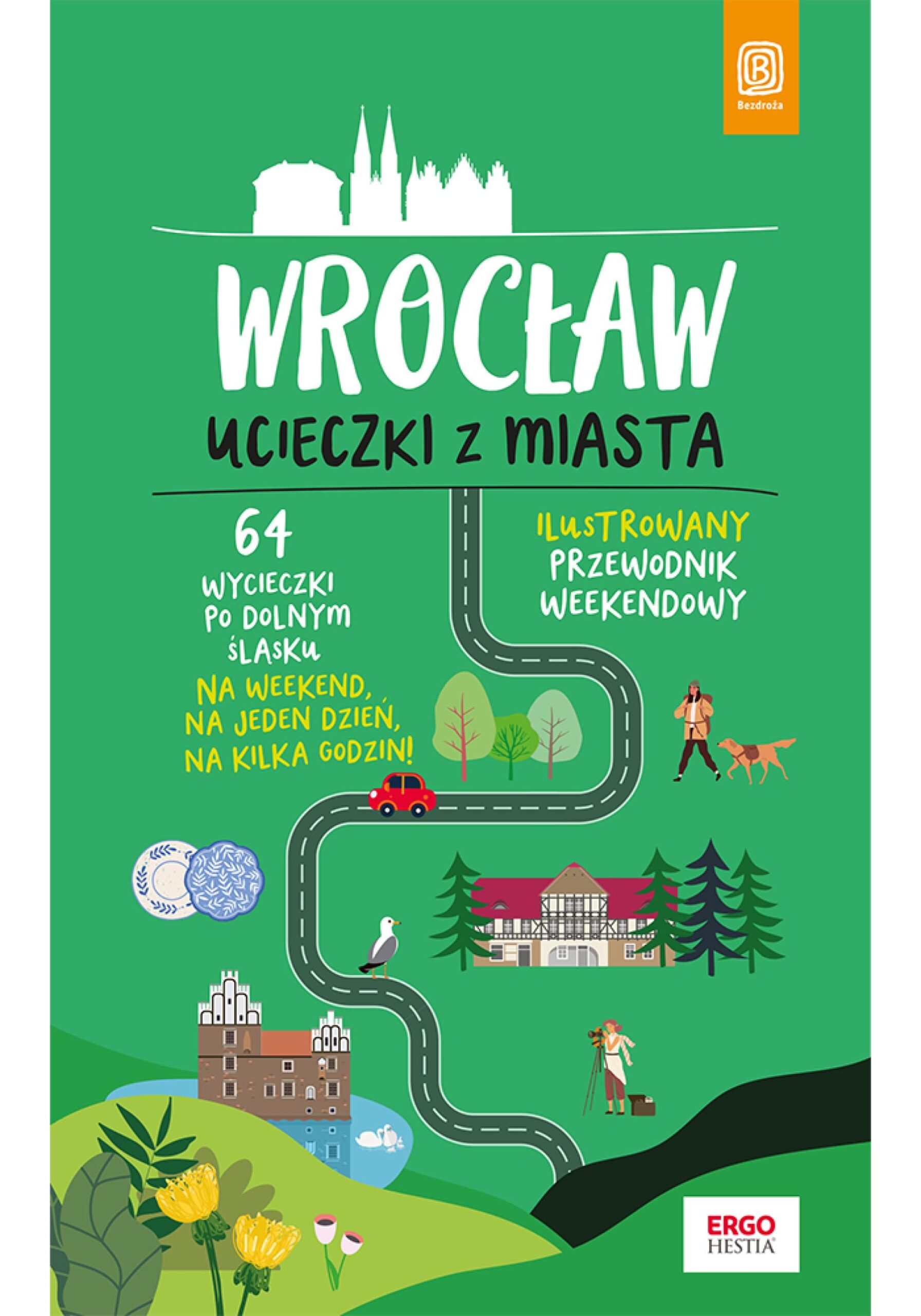 Tytuł: Wrocław. Ucieczki z miasta. Przewodnik weekendowy. Wydanie 1
Autor: Beata, Paweł Pomykalscy
Wydawnictwo: Bezdroża
Formaty: PDF
