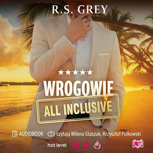 Tytuł: Wrogowie all inclusive
Autor: R.S. Grey
Wydawnictwo: Niegrzeczne książki
Formaty: MP3