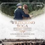 Tytuł: Wrzeciono Boga. Tom 2. Wdowi grosz
Autor: Andrzej H. Wojaczek
Wydawnictwo: Storybox
Formaty: MP3