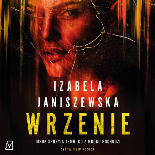 Tytuł: Wrzenie
Autor: Izabela Janiszewska
Wydawnictwo: Czwarta Strona
Formaty: MP3