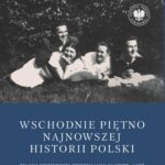Wschodnie piętno najnowszej historii Polski. Relacja komendanta Obwodu Łuck AK krypt. „Łan” Józefa Wójcika (1939–1956) — okładka