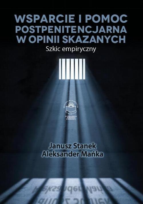Tytuł: Wsparcie i pomoc postpenitencjarna w opinii skazanych. Szkic empiryczny
Autor: Janusz Stanek, Aleksander Mańka
Wydawnictwo: Oficyna Wydawnicza Humanitas
Formaty: PDF