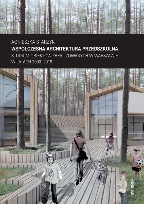 Tytuł: Współczesna architektura przedszkolna. Studium obiektów zrealizowanych w Warszawie w latach 2000–2018
Autor: Agnieszka Starzyk
Wydawnictwo: Oficyna Wydawnicza Politechniki Warszawskiej
Formaty: PDF