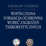 Współczesna formacja ochronna wobec zagrożeń terrorystycznych — okładka e-booka