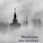 Tytuł: Współczesna idea narodowa Łemków
Autor: Przemysław Mazur
Wydawnictwo: Uniwersytet Pedagogiczny w Krakowie
Formaty: PDF