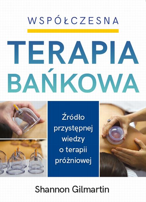 Tytuł: Współczesna Terapia Bańkowa
Autor: Shannon Gilmartin
Wydawnictwo: Purana
Formaty: EPUB, MOBI