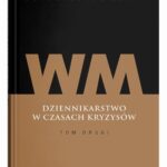 Współczesne media. Dziennikarstwo w czasach kryzysów Tom 2 — okładka e-booka