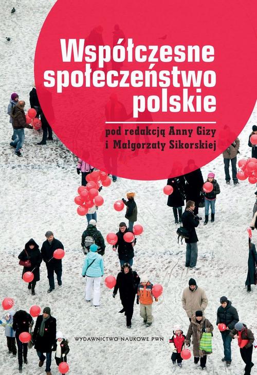 Tytuł: Współczesne społeczeństwo polskie
Autor: Anna Giza, Małgorzata Sikorska
Wydawnictwo: Wydawnictwo Naukowe PWN
Formaty: EPUB, MOBI