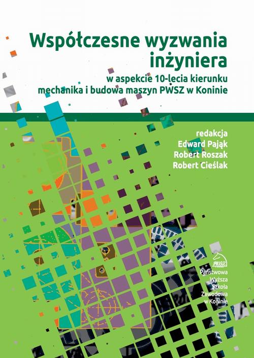Tytuł: Współczesne wyzwania inżyniera w aspekcie 10-lecia kierunku mechanika i budowa maszyn PWSZ w Koninie
Autor: 
Wydawnictwo: Akademia Nauk Stosowanych w Koninie
Formaty: PDF