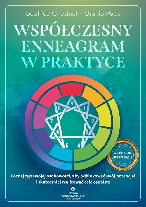 Tytuł: Współczesny enneagram w praktyce
Autor: Beatrice Chestnut
Wydawnictwo: Studio Astropsychologii
Formaty: EPUB, PDF, MOBI