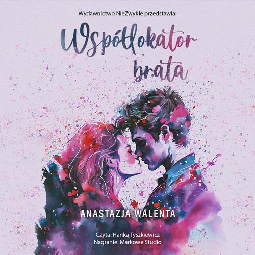 Tytuł: Współlokator brata
Autor: Anastazja Walenta
Wydawnictwo: NieZwykłe
Formaty: MP3