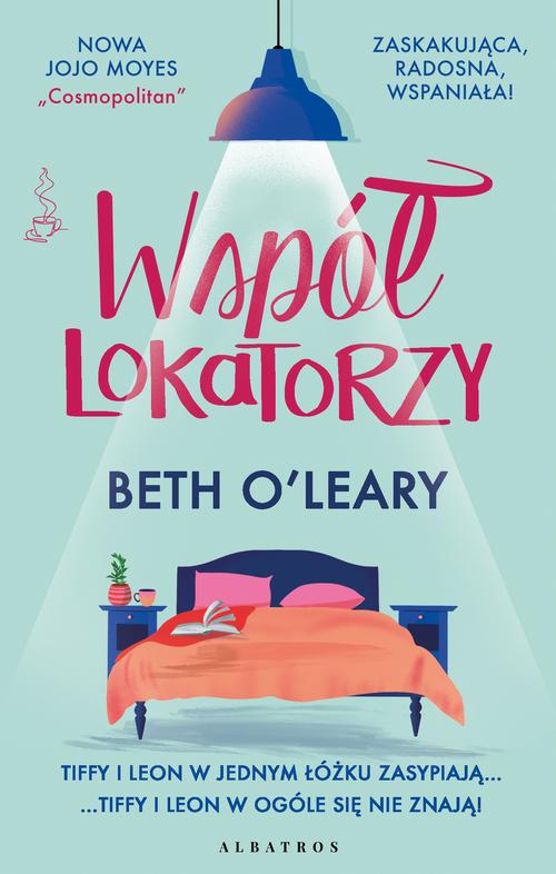 Tytuł: WSPÓŁLOKATORZY
Autor: Beth O'leary
Wydawnictwo: Albatros
Formaty: MOBI, EPUB