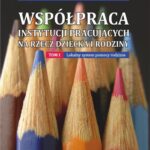 Tytuł: Współpraca instytucji pracujących na rzecz dziecka i rodziny. Tom I: Lokalny system pomocy rodzinie.
Autor: Helena Marzec, Michał Stolarczyk, Katarzyna Szymczyk
Wydawnictwo: Uniwersytet Jana Kochanowskiego
Formaty: PDF