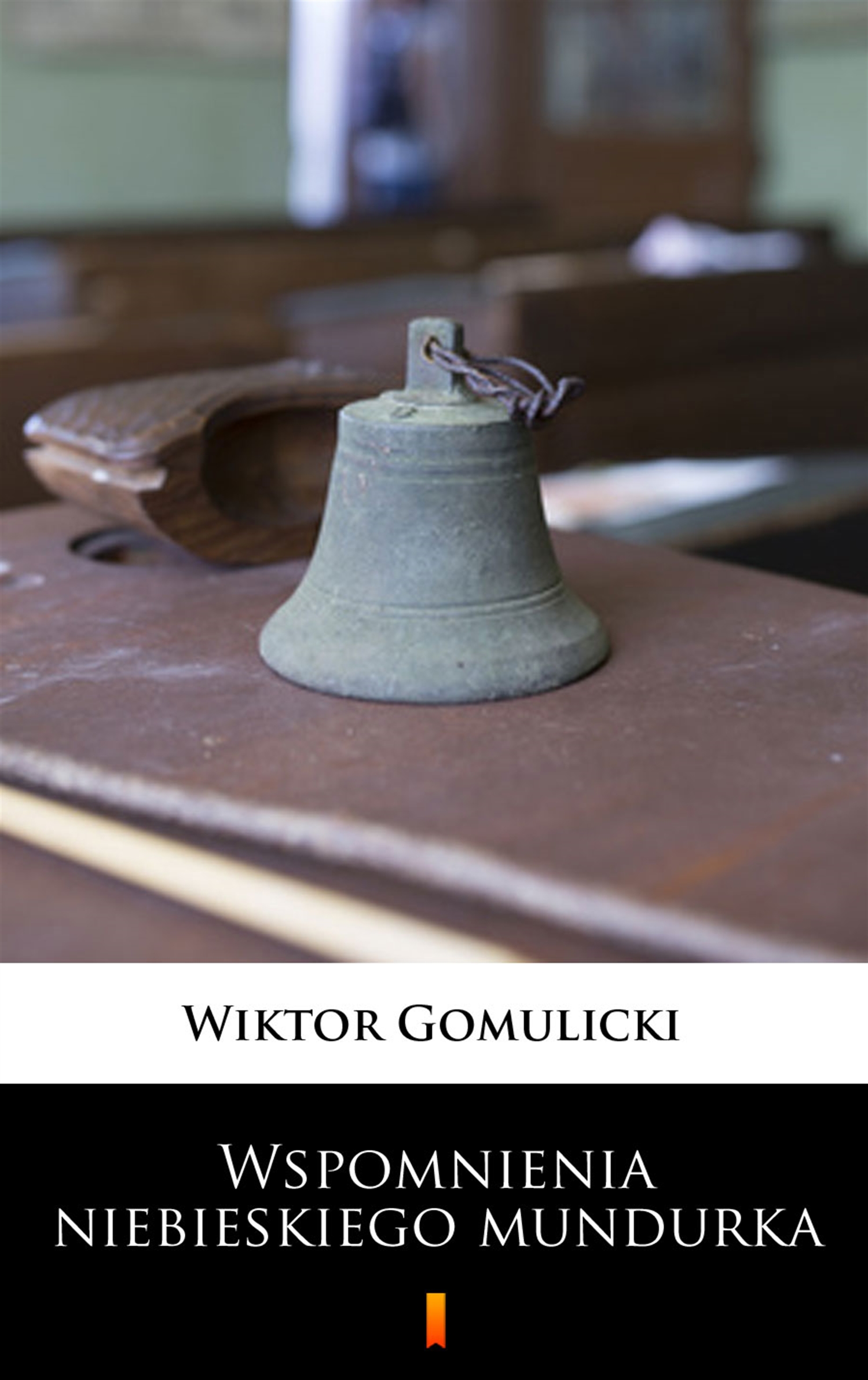 Tytuł: Wspomnienia niebieskiego mundurka
Autor: Wiktor Gomulicki
Wydawnictwo: KtoCzyta.pl
Formaty: EPUB, MOBI
