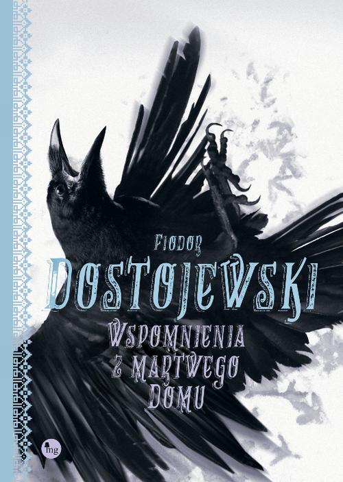 Tytuł: Wspomnienia z martwego domu
Autor: Fiodor Dostojewski
Wydawnictwo: MG
Formaty: MOBI, EPUB