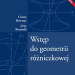 Tytuł: Wstęp do geometrii różniczkowej
Autor: Cezary Bowszyc, Jerzy Konarski
Wydawnictwo: Wydawnictwa Uniwersytetu Warszawskiego
Formaty: PDF