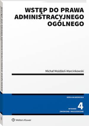 Tytuł: Wstęp do prawa administracyjnego ogólnego
Autor: Michał Możdżeń-Marcinkowski
Wydawnictwo: Wolters Kluwer
Formaty: PDF