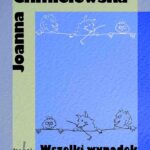 Tytuł: Wszelki wypadek
Autor: Joanna Chmielewska
Wydawnictwo: Wydawnictwo Klin
Formaty: EPUB, MOBI