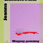Tytuł: Wszyscy jesteśmy podejrzani
Autor: Joanna Chmielewska
Wydawnictwo: Wydawnictwo Klin
Formaty: EPUB, MOBI