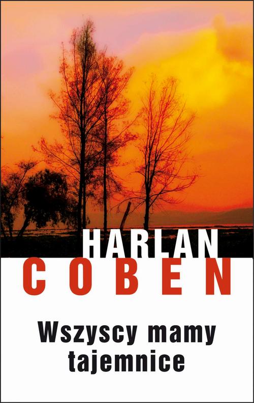Tytuł: Wszyscy mamy tajemnice
Autor: Harlan Coben
Wydawnictwo: Albatros
Formaty: MOBI, EPUB