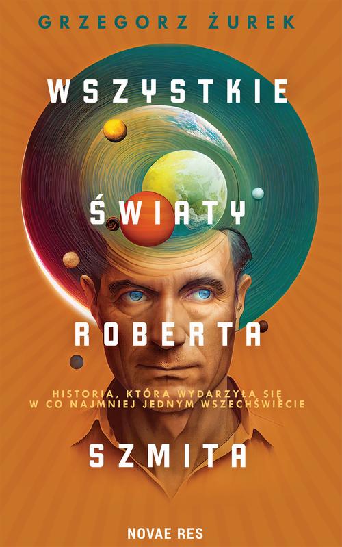 Wszystkie światy Roberta Szmita — okładka e-booka