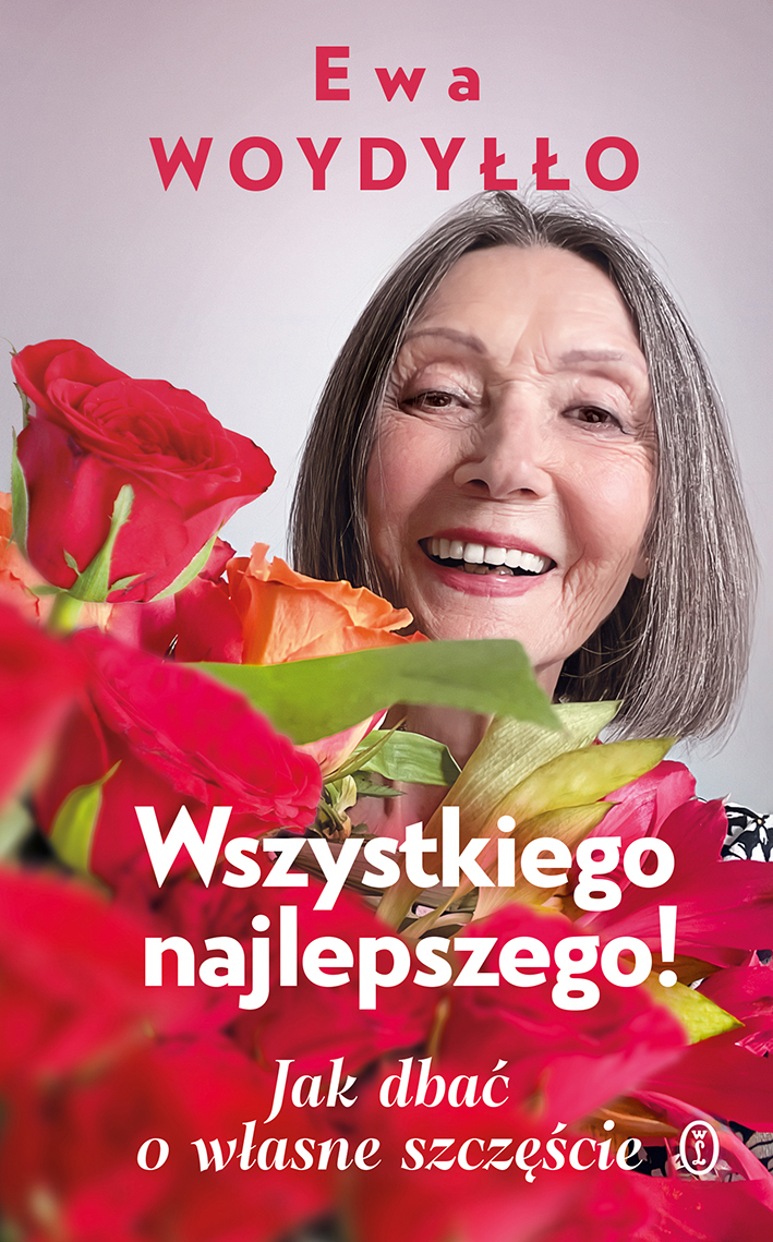 Tytuł: Wszystkiego najlepszego! Jak dbać o własne szczęście
Autor: Ewa Woydyłło
Wydawnictwo: Wydawnictwo Literackie
Formaty: EPUB, MOBI