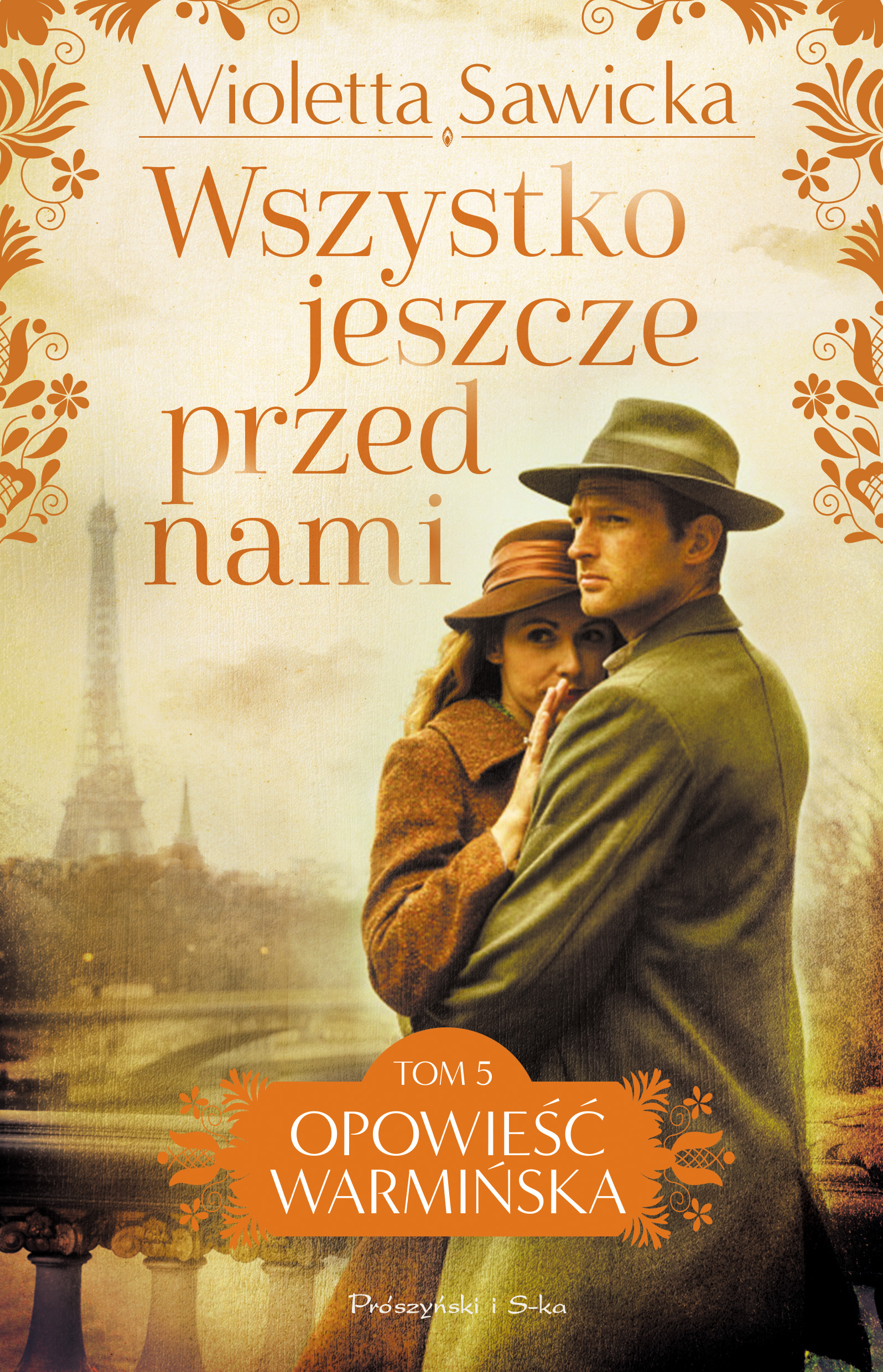 Tytuł: Wszystko jeszcze przed nami
Autor: Wioletta Sawicka
Wydawnictwo: Prószyński Media
Formaty: EPUB, MOBI