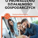 Tytuł: Wszystko o prowadzeniu działalności gospodarczych
Autor: Justyna Broniecka
Wydawnictwo: Twój biznes od podstaw
Formaty: PDF