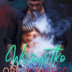 Tytuł: Wszystko oprócz niego #4
Autor: Ewelina Maria Mantycka
Wydawnictwo: WasPos
Formaty: MOBI, EPUB