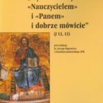 Wy Mnie nazywacie "Nauczycielem" i "Panem" i dobrze mówicie (J 13, 13). Wychowanie w tradycji biblijnej późnożydowskiej i wczesnochrześcijańskiej — okładka e-booka