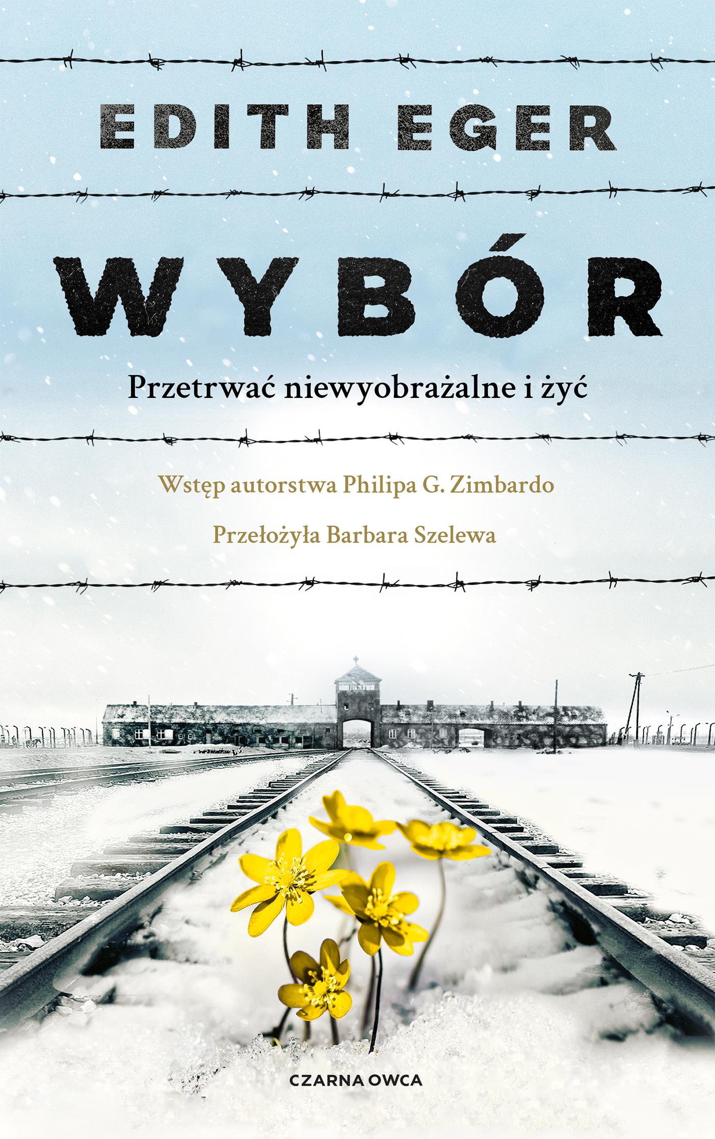 Tytuł: Wybór. Przetrwać niewyobrażalne i żyć
Autor: Dr Edith Eva Eger
Wydawnictwo: Wydawnictwo Czarna Owca
Formaty: EPUB, MOBI