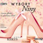 Tytuł: Wybory Niny
Autor: Anna Kekus
Wydawnictwo: Storybox
Formaty: MP3