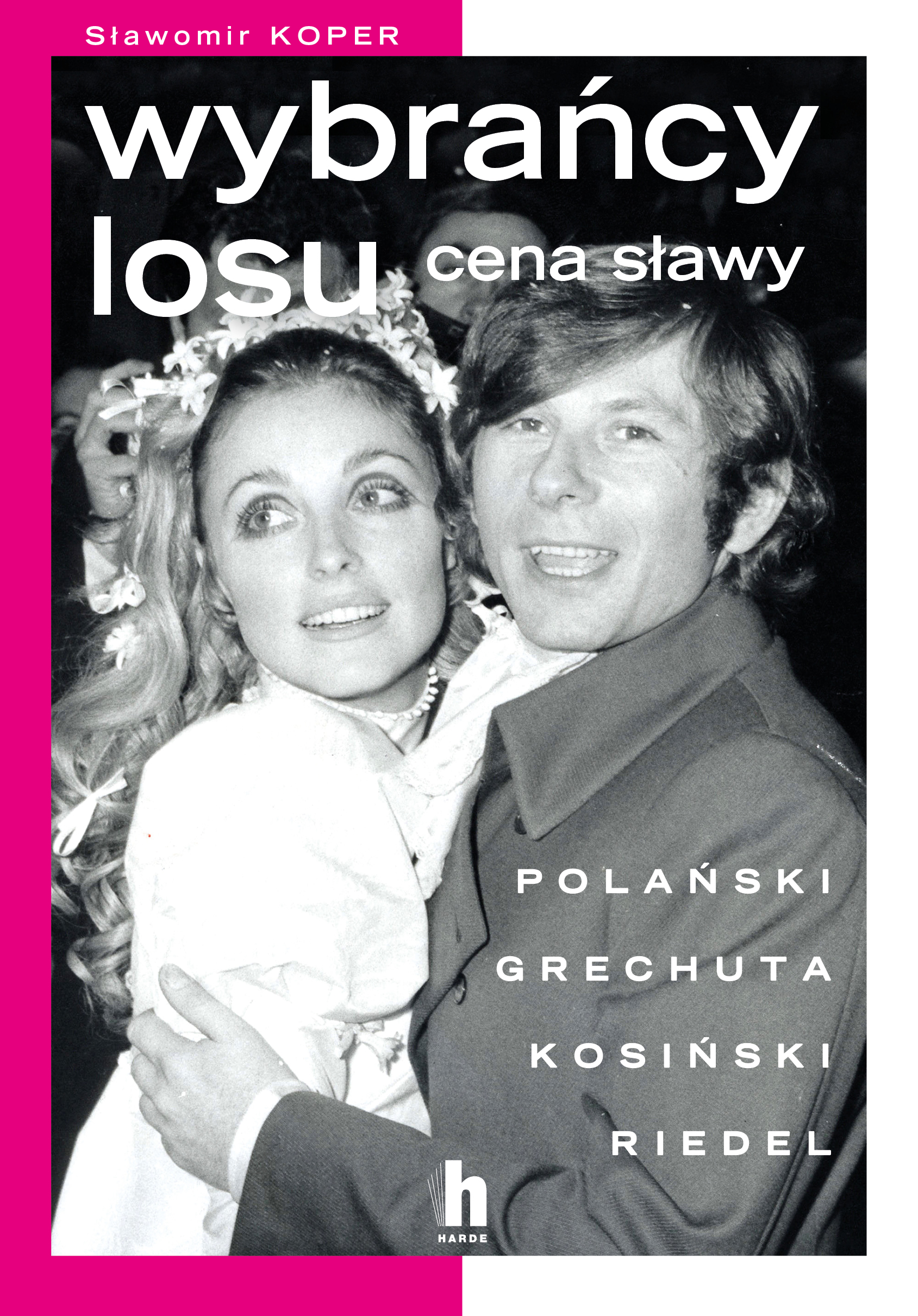 Tytuł: Wybrańcy losu. Cena sławy
Autor: Sławomir Koper
Wydawnictwo: Harde Wydawnictwo
Formaty: EPUB, MOBI