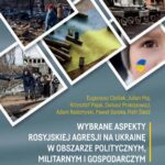 Wybrane aspekty rosyjskiej agresji na Ukrainę w obszarze politycznym, militarnym i gospodarczym — okładka e-booka